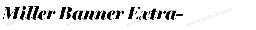 Miller Banner Extra字体转换 Miller Banner Extra字体转换